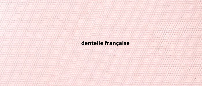 dentelle-française